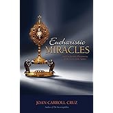 Eucharistic Miracles and Eucharistic Phenomena in the Lives of the Saints