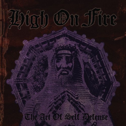 High On Fire - The Art Of Self Defense By High On Fire - Zortam Music