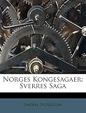 Norges Kongesagaer: Sverres Saga (Danish Edition) by 