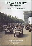 Front cover for the book The war against Germany : Europe and adjacent areas by Center of Military History (U.S. Army)