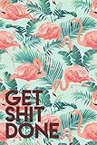 Get Shit Done: Motivational College Ruled Journal. Pretty Medium Lined Notebook for Writing, Notes, Doodling and Tracking - Cute Turquoise Tropical Flamingo Print by