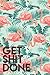 Get Shit Done: Motivational College Ruled Journal. Pretty Medium Lined Notebook for Writing, Notes, Doodling and Tracking - Cute Turquoise Tropical Flamingo Print by