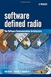 Software Defined Radio: The Software Communications Architecture
