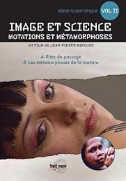 Image et science : Mutations et métamorphoses - Vol. 2
