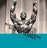 Old School Bodybuilding: Training With the Legends by Tony Xhudo