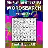 Wordsearch 90+ Various Puzzles Volume 34: Find Them All!