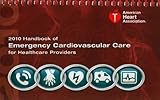 Handbook of Emergency Cardiovascular Care for Healthcare Providers (AHA Handbook of Emergency Cardiovascular Care)
