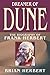 Dreamer of Dune: The Biography of Frank Herbert by Brian Herbert