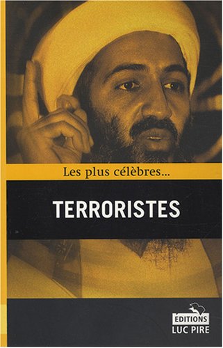 Les  plus célèbres terroristes