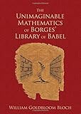 The Unimaginable Mathematics of Borges' Library of Babel cover