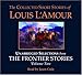 The Collected Short Stories of Louis L'Amour: Unabridged Selections from The Frontier Stories: Volume II: What Gold Does to a Man: The Ghosts of Buckskin Run: The Drift: No Man's Mesa