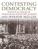 Contesting Democracy: Political Ideas in