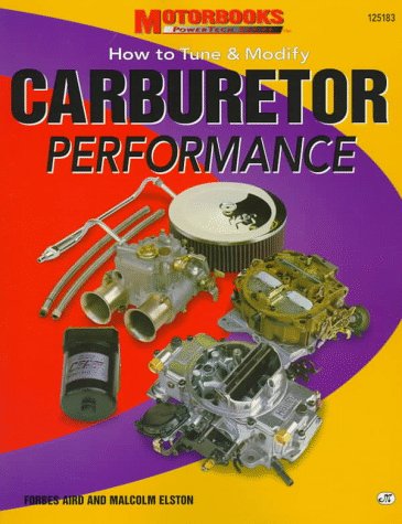 Carburetor Performance: How to Tune and Modify (Power Tech)
