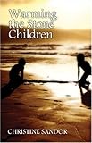 Warming the Stone Children