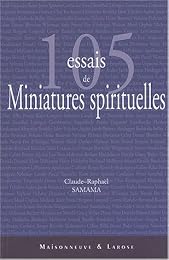 Cent cinq essais de miniatures spirituelles
