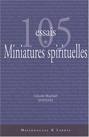 Cent cinq essais de miniatures spirituelles