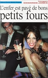 L' enfer est pavé de bons petits fours