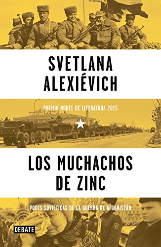 Los muchachos de zinc / Zinky Boys: Soviet Voices from the Afghanistan War (Spanish Edition)