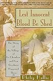 Lest Innocent Blood Be Shed: The Story of the Village of Le Chambon and How Goodness Happened There