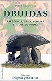 Druidas: Oraculos, Invocaciones y Ritos de Poder--Oracles, Innovations, and Rituals of Power (Spanis by 