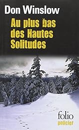 Au plus bas des hautes solitudes