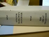 Senator Marlowe's Daughter and the Great Tradition: Two Complete Novels / By Frances Parkinson Keyes