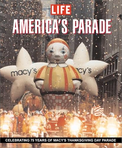 Download Life: America's Parade: Celebrating 75 Years of Macy's Thanksgiving Day Parade PDF
