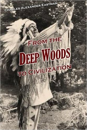 Amazon Com From The Deep Woods To Civilization Eastman Charles Alexander Books