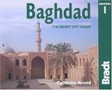 Baghdad: The Bradt City Guide (Bradt Mini Guide) by 