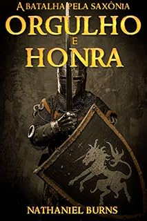 Livro Orgulho e Honra: A Batalha pela Saxônia