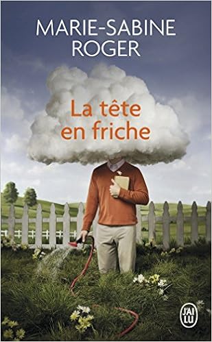 Le coin des lecteurs : la tête en friche, Marie Sabine Roger