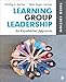 Learning Group Leadership: An Experiential Approach
