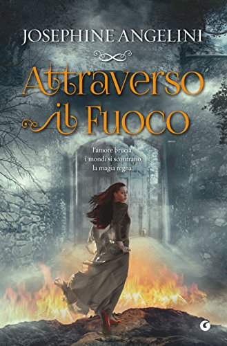 Attraverso il fuoco (The Worldwalker Vol. 1) (Italian Edition)