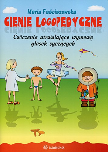 Cienie logopedyczne Cwiczenia utrwalajace wymowe glosek syczacych