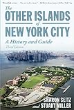 Front cover for the book The Other Islands of New York City: A History and Guide by Sharon Seitz