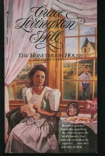 The Honeymoon House and Other Stories (Grace Livingston Hill) by Grace Livingston Hill