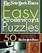 The New York Times Easy Crossword Puzzles Volume 6: 50 Solvable Puzzles from the Pages of The New York Times by The New York Times, Will Shortz