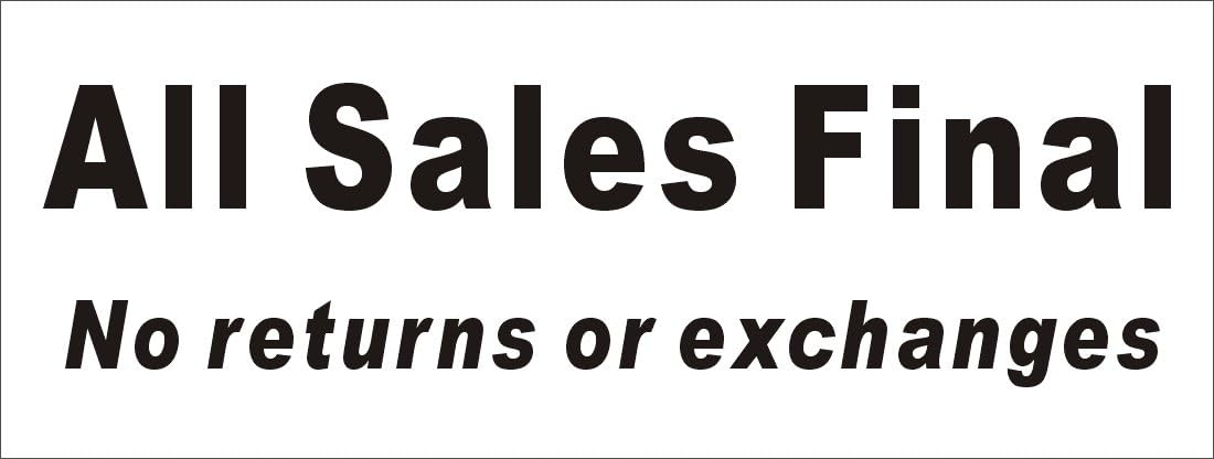 Alice Graphics 2ftX5ft All Sales Final, No returns or exchanges Banner Sign