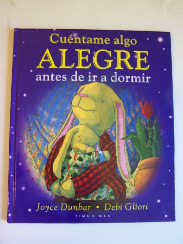 Cuentame Algo Alegre Antes De Ir a Dormir / Tell Me Something Happy Before I Go to Sleep (Spanish Edition)