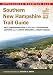 Southern New Hampshire Trail Guide: AMC's Comprehensive Guide to Hiking Trails, Featuring Monadnock, by Steven D. Smith