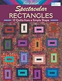 Spectacular Rectangles: 12 Quilts from a Simple Shape by Ilene Bartos