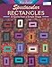 Spectacular Rectangles: 12 Quilts from a Simple Shape by Ilene Bartos