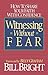 Witnessing Without Fear by 