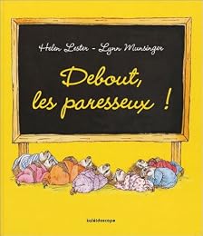 Debout, les paresseux !