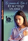 Image de Le Roman de LÃ©a, tome 1 : Et si c'Ã©tait un ange ?