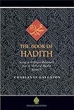 The Book of Hadith: Sayings of the Prophet Muhammad from the Mishkat al Masabih