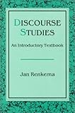 Discourse Studies : An Introductory Textbook, Renkema, Jan, 1556194927