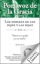 Los deberes de los hijos y las hijas (Portavoz de la Gracia nº 6) (Spanish Edition) Los deberes de los hijos y las hijas (Portavoz de la Gracia nº 6) (Spanish Edition)