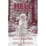 Hell Minus One: My Story of Deliverance From Satanic Ritual Abuse and My Journey to Freedom