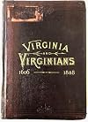 Virginia and Virginians 1606-1888. Volume 1 ONLY. Eminent Virginians. By R.A. Brock; with History of Virginia from Settlement of Jamestown to Close of the Civil War, written by Virgil A. Lewis. With Portraits and Illustrations.